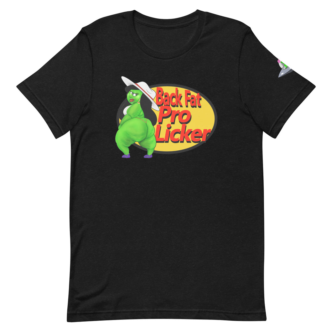 Back Fat Pro Licker Unisex t-shirt